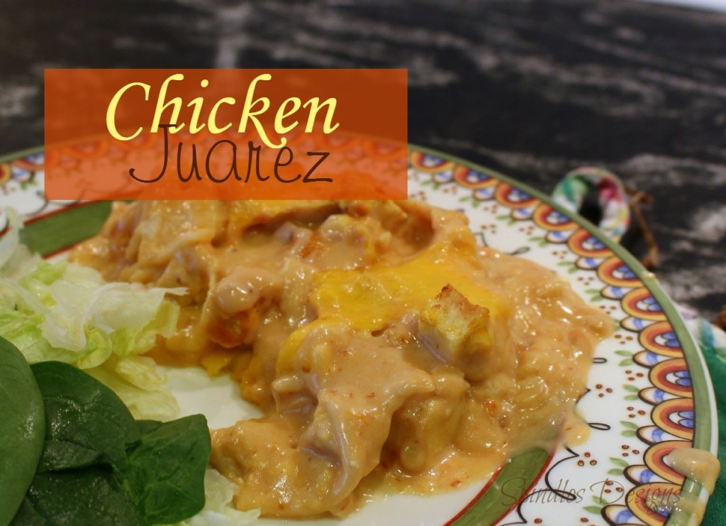 Chicken Juarez at www.SpindlesDesigns.com
